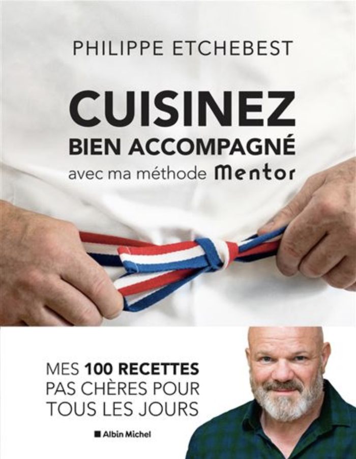 Livre Cuisine - Philippe Etchebest : Ma méthode Mentor