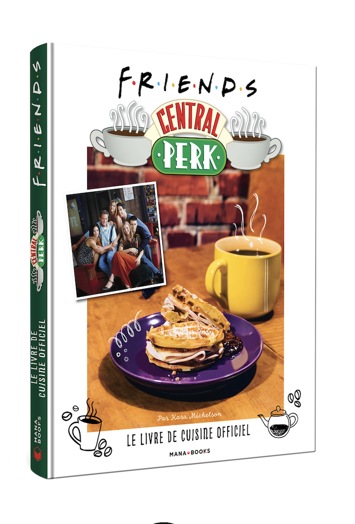 Livre Cuisine - F.R.I.E.N.D.S Central Perk - Le livre de cuisine officiel