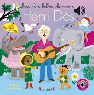 Livre enfant - Mes plus belles chansons d'Henri Dès