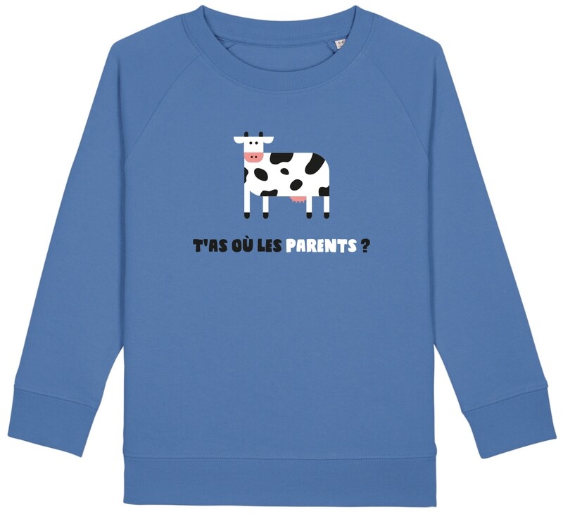 Sweat enfant : T'as où les parents ?