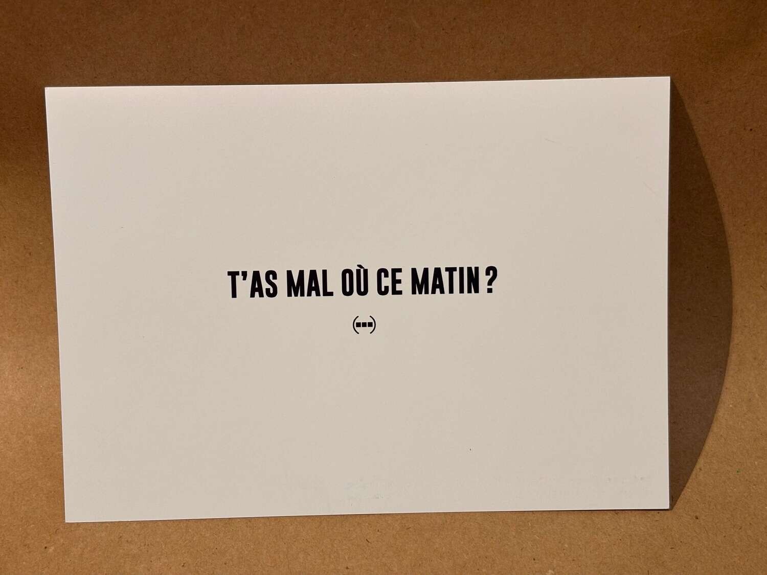 Carte postale Particules - T'AS MAL OU CE MATIN ?