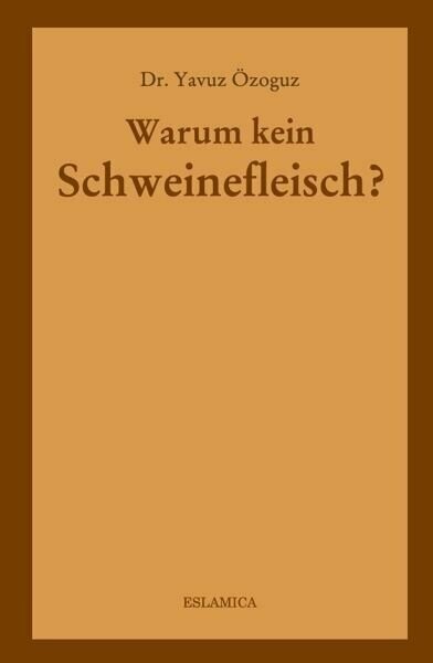 Warum kein Schweinefleisch?