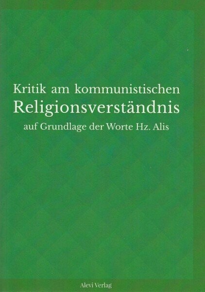 Kritik am kommunistischen Religionsverständnis auf Grundlage der Worte Hz. Alis