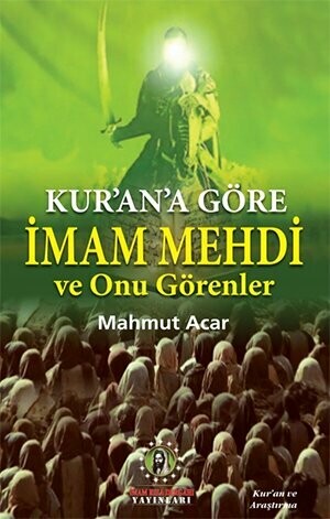 Kur'an'a Göre İmam Mehdi ve Onu Görenler