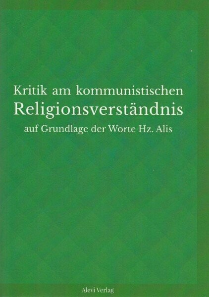 Kritik am kommunistischen Religionsverständnis auf Grundlage der Worte Hz. Alis (PDF sofort herunterladen)