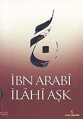 İlahi Aşk - İbn Arabi