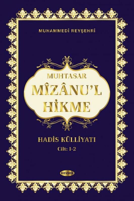 MÎZÂNU'L HİKME TEK CİLT (TÜRKÇE) HADİS KÜLLİYATI MÎZÂNU'L HİKME TEK CİLT (TÜRKÇE) HADİS KÜLLİYATI