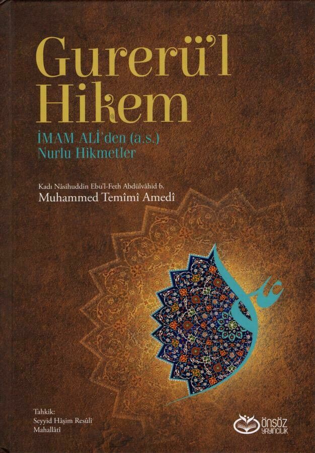 Gurerü'l Hikem - İmam Ali'den (a.s) Nurlu Hikmetler