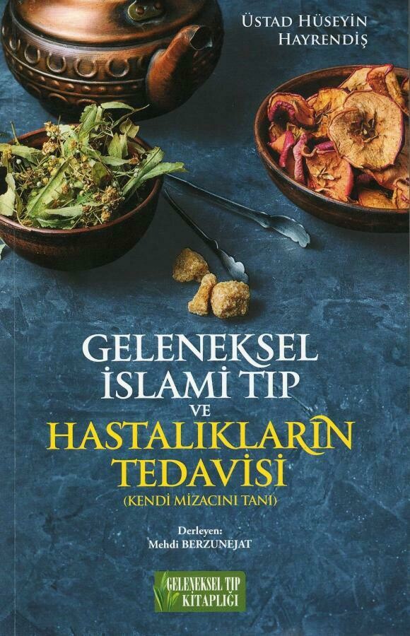 Geleneksel İslami Tıp ve Hastalıkların Tedavisi - Kendi Mizacını Tanı