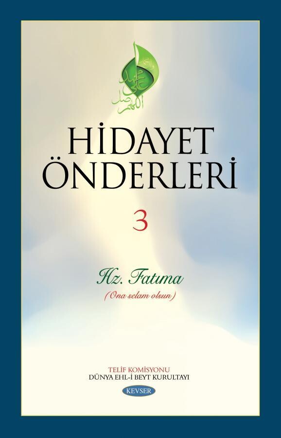Hidayet Önderleri Hz Fatıma c.3