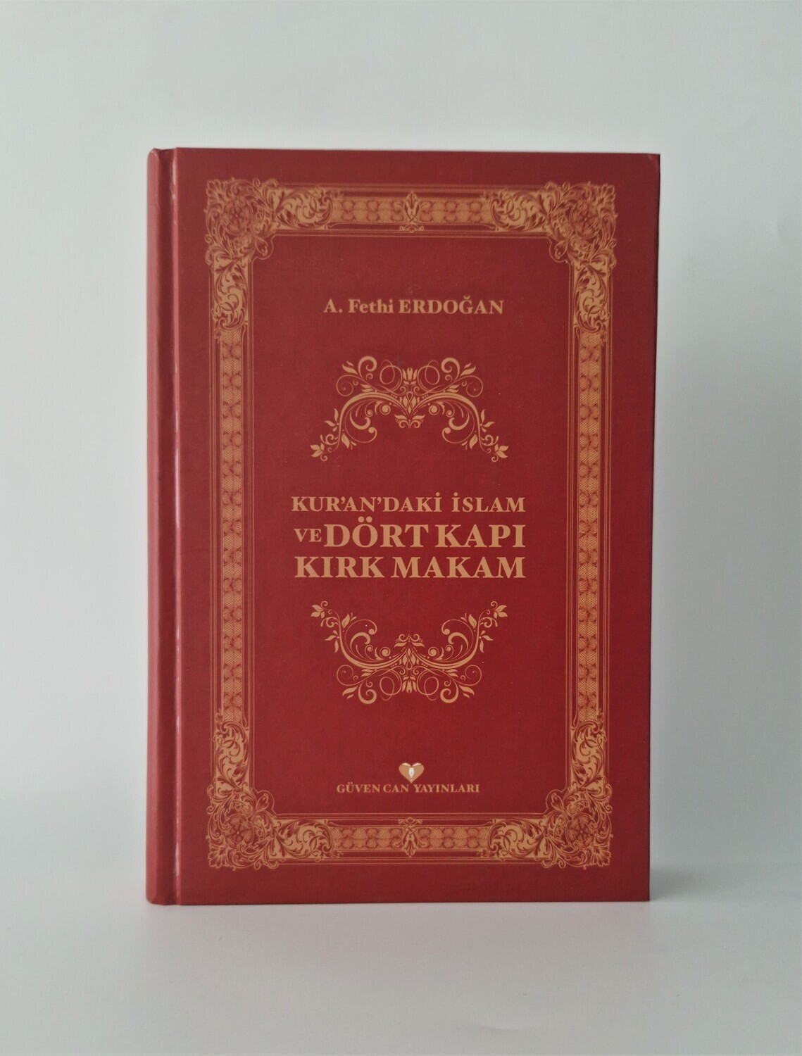 Kur'an'daki İslam ve Dört Kapı Kırk Makam