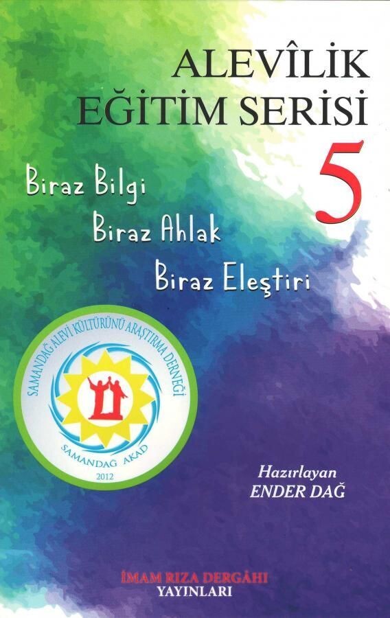 Alevîlik Eğitim Serisi - Biraz Bilgi, Biraz Ahlak, Biraz Eleştiri