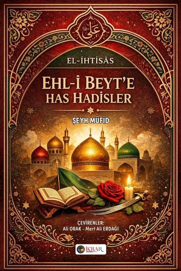 El-İhtisâs -  Ehl-i Beyt'e Has Hadisler
