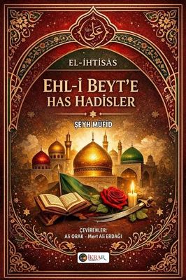 El-İhtisâs - Ehl-i Beyt'e Has Hadisler El-İhtisâs - Ehl-i Beyt'e Has Hadisler