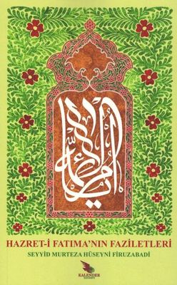 Hazret-i Fatıma'nın Faziletleri Hazret-i Fatıma'nın Faziletleri