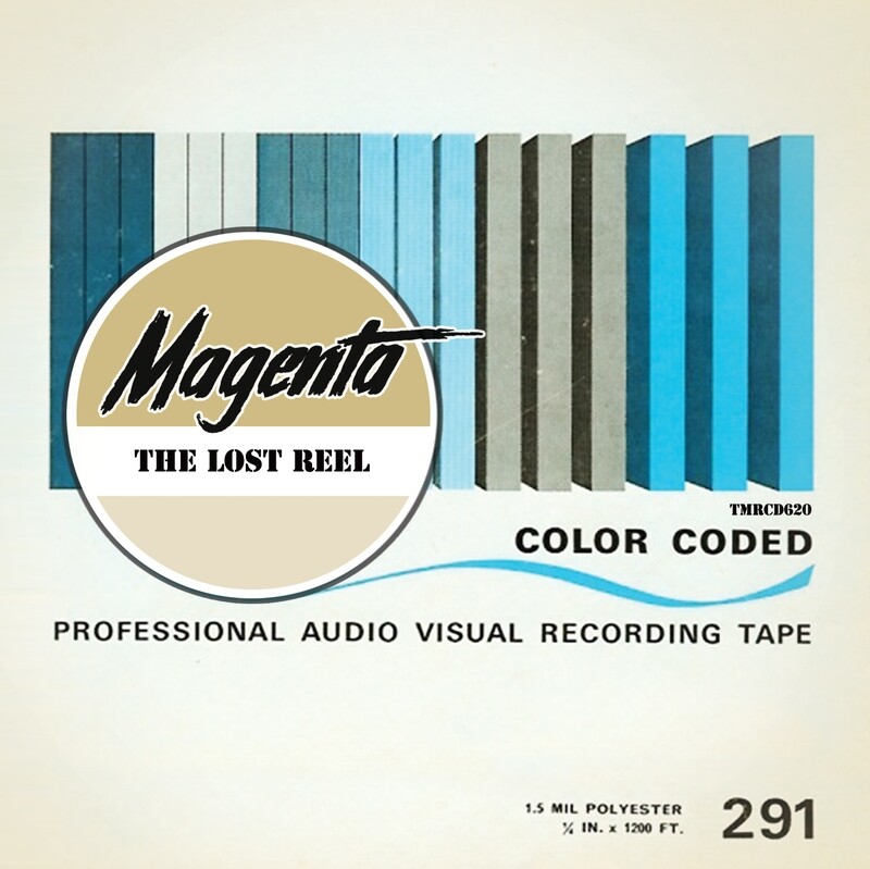 Magenta :     
The Lost Reel