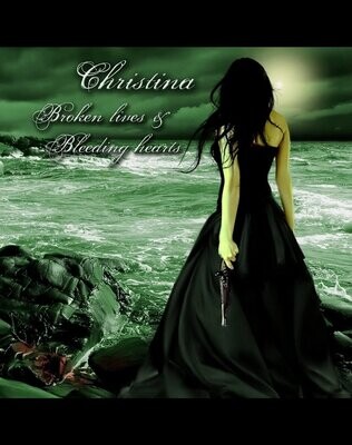 Christina : Broken Lives and Bleeding Hearts