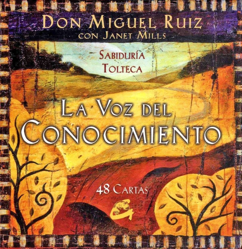&quot;La voz del conocimeinto&quot; Cartas de sabiduría Tolteca por Miguel Ruiz &amp; Janet Mills.