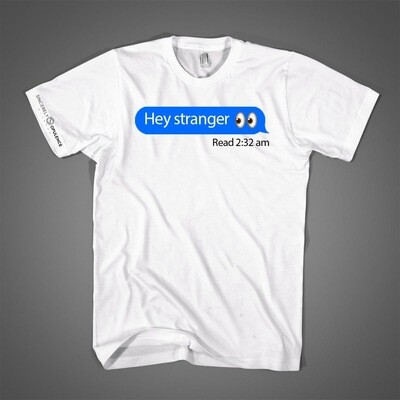 &quot;Hey Stranger&quot; Tee