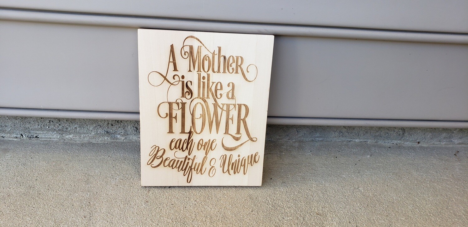 A Mother is Like a Flower Sign Plaque