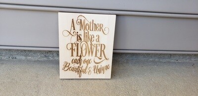 A Mother is Like a Flower Sign Plaque