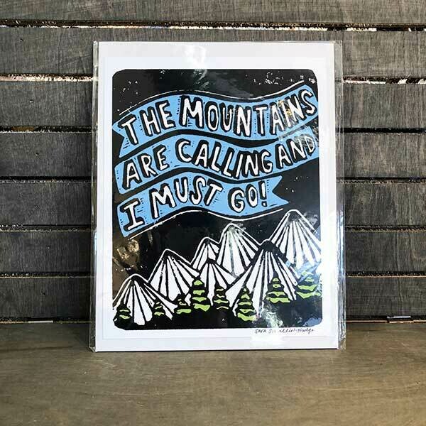 The Mtns Are Calling Archival Print