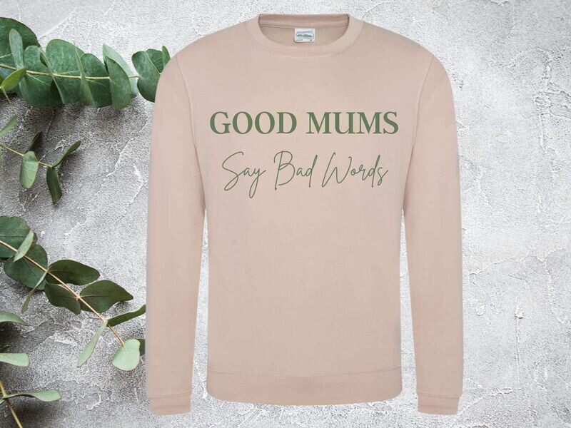 Good Mums Say Bad Words Women's Sweatshirt