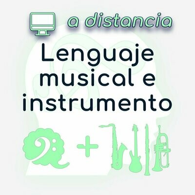 Lenguaje Musical + Instrumento - A DISTANCIA Lenguaje Musical + Instrumento - A DISTANCIA