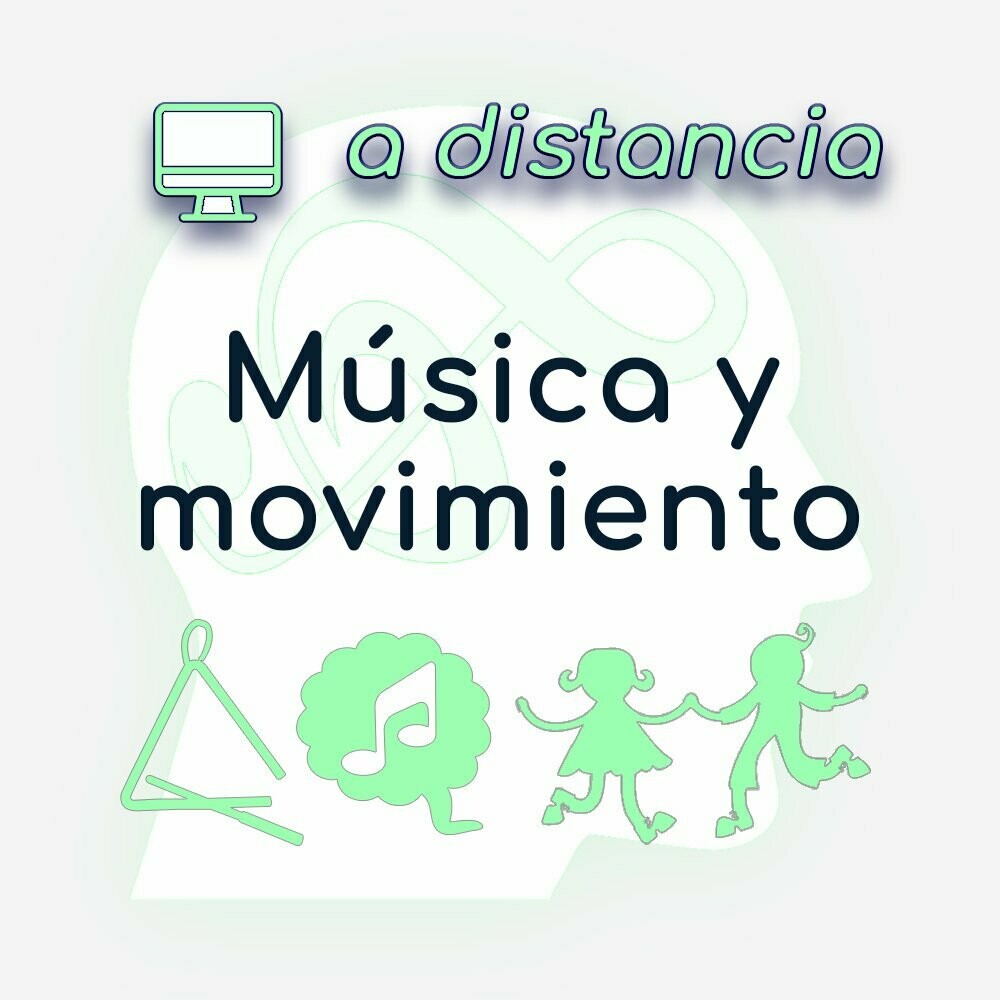 Música y movimiento - A DISTANCIA Música y movimiento - A DISTANCIA