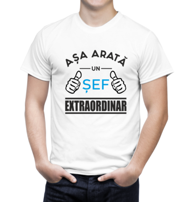 Tricou Bărbat – Așa Arată un Șef Extraordinar – Cadou Amuzant