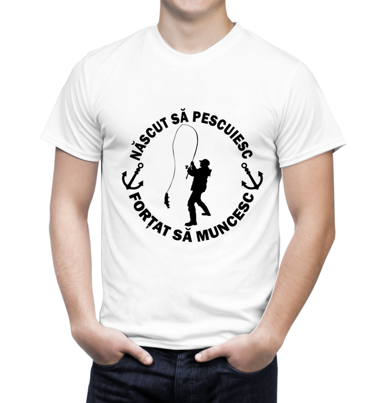 Tricou Bărbat – Născut să Pescuiesc, Forțat să Muncesc – Alb sau Negru