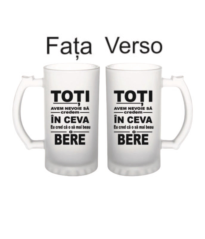 Halba de bere - Toti credem in ceva, eu cred ca o sa beau o bere