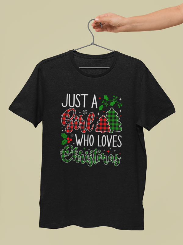 Tricou cadou Craciun 2023: Just a girl who loves Christmas