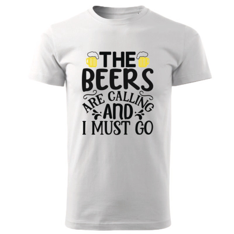 Tricou the beers are calling me