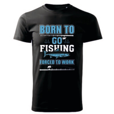 Tricou bărbat negru – „Born to go fishing, forced to work” – imprimeu albastru, bumbac 100%