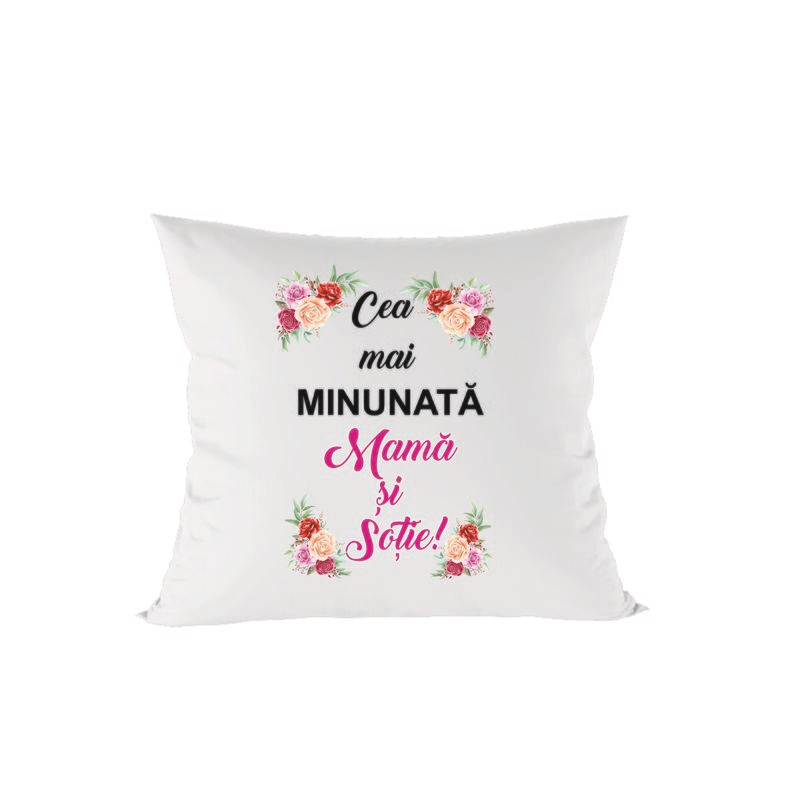 Pernă „Cea mai minunată Mamă și Soție”