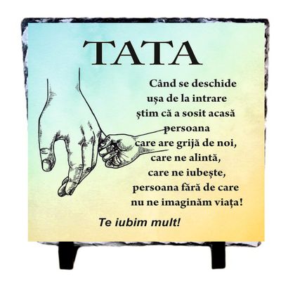 Piatra ardezie cu mesaj pentru Tata - 20x20cm