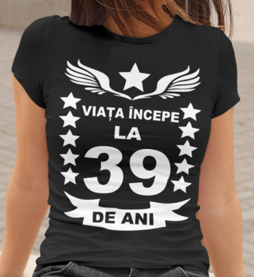 Tricou Damă Personalizat – Viața Începe la [X] Ani