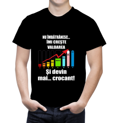 Tricou „Nu îmbătrânesc… îmi crește valoarea” – bumbac 100%, cu grafic amuzant