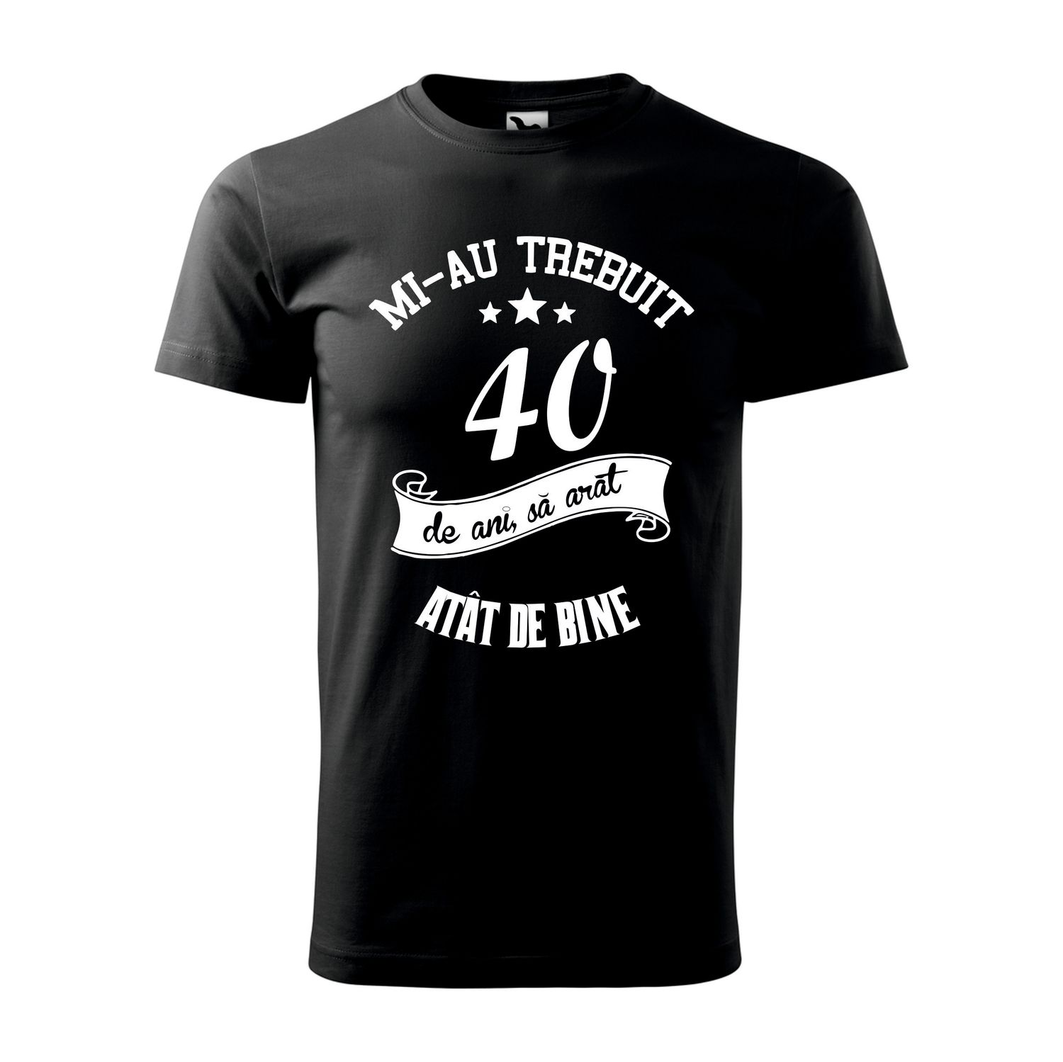 Tricou bărbat negru – „Mi-au trebuit 40 de ani să arăt atât de bine” – bumbac 100%