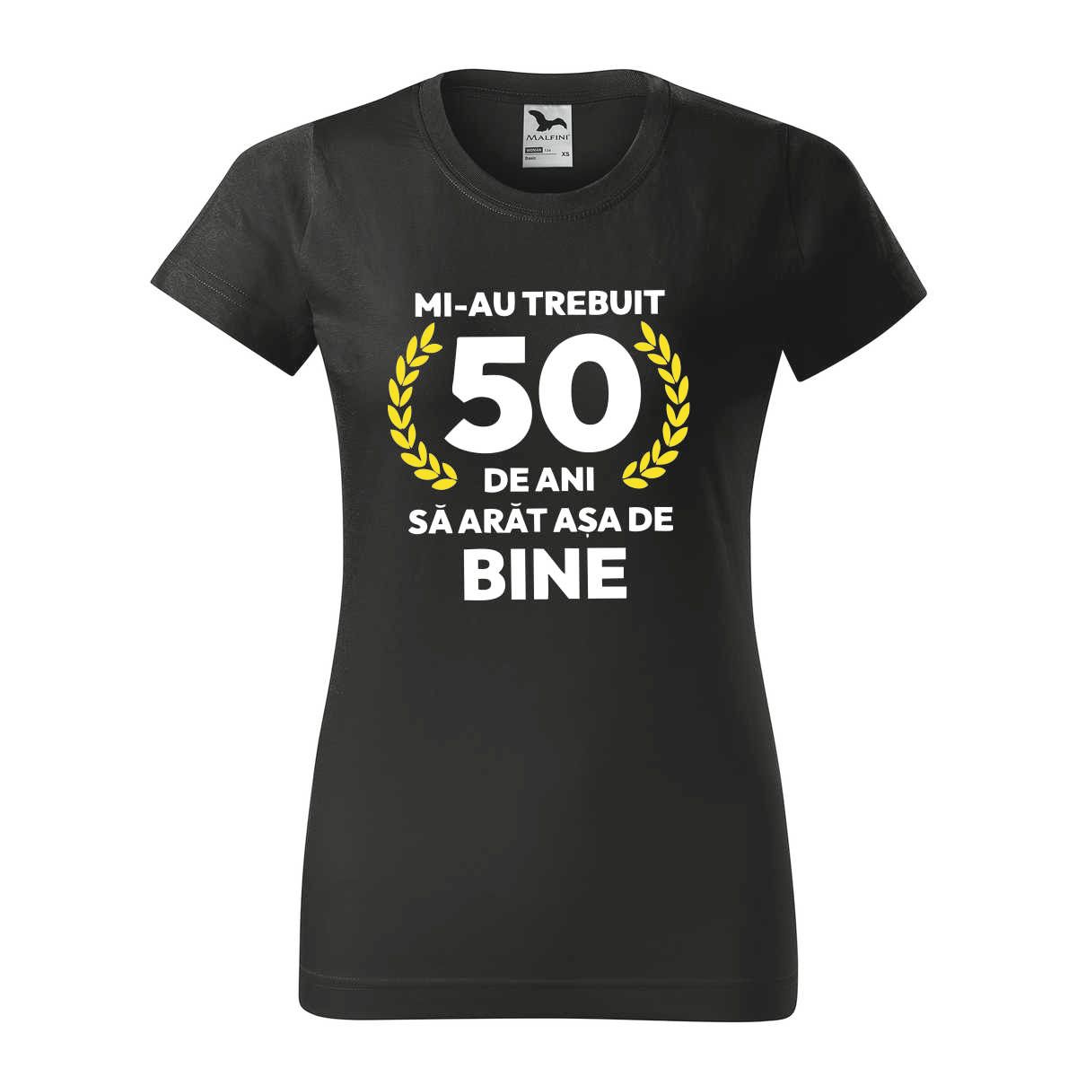 Tricou damă - Mi-au trebuit 50 ani