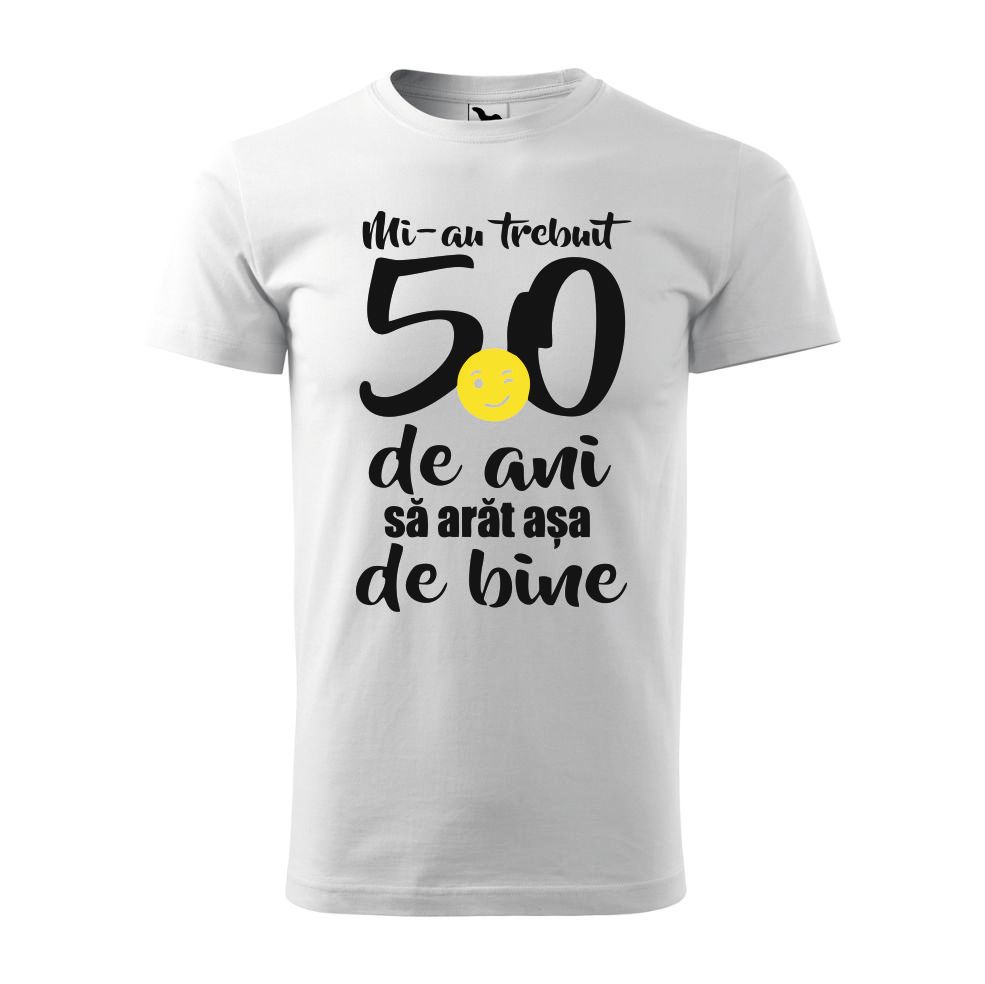 Tricou bărbați - Mi-au trebui 50 ani