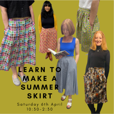 Learn to Make a Summer Skirt!
Saturday 6th April 10:30-2:30