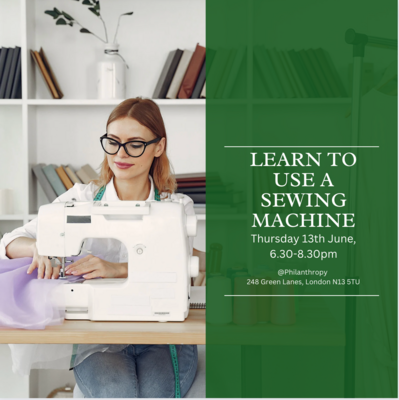 Learn to use a Sewing machine @ Philanthropy in Palmers Green, Thursday 13th June, 6.30-8.30pm