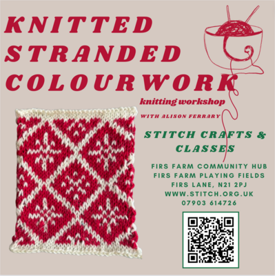 Knitting Workshop: Introduction to Stranded Colour Work
Thursday 09th May 7-9 pm @ Firs Farm Community Hub