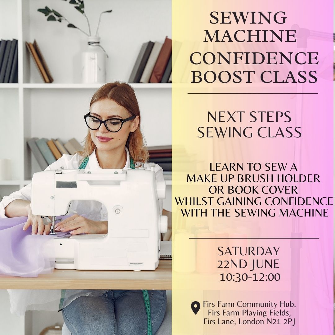 Sewing Machine Confidence Boosting workshop, Saturday 22nd June, 10.30-12pm @ Firs Farm Community Hub, N21