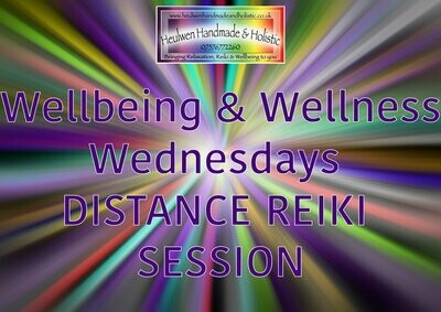 Wellbeing & Wellness Wednesdays 30 mins Distant Reiki Session 8pm (UK Time)