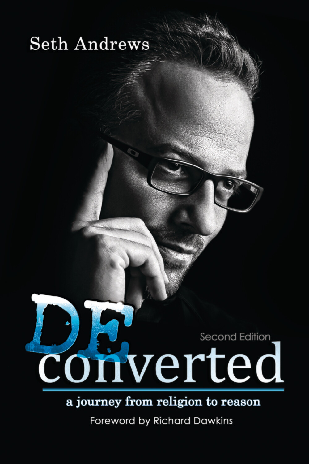 Deconverted: A Journey from Religion to Reason (Autographed.)