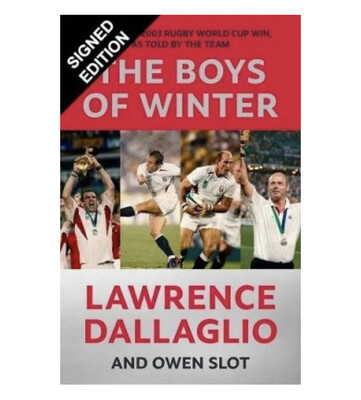 Lawrence Dallaglio & Owen Slot Hand Signed First Edition Hardback Hardcover Rugby Book The Boys Of Winter 2023