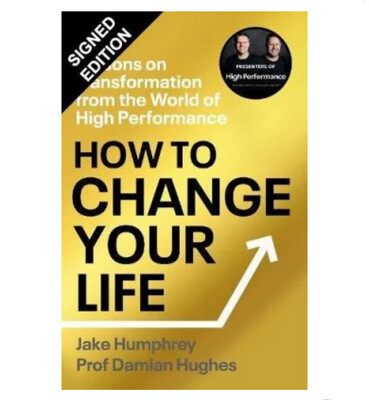 Jake Humphrey & Damian Hughes Hand Signed First Edition Hardback Hardcover Book How To Change Your Life 2023